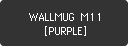 WALLMUG M11 [PURPLE]