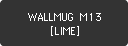 WALLMUG M13 [LIME]