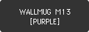 WALLMUG M13 [PURPLE]