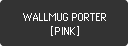 WALLMUG PORTER [PINK]