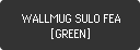 WALLMUG SULO FEA [GREEN]
